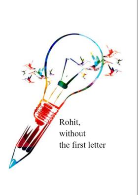 Rohit Without The First Letter