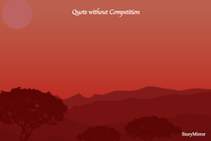 Quote without Competition