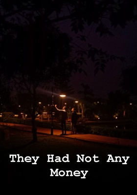 They Had Not Any Money