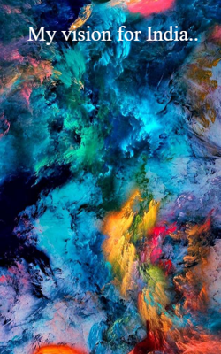 My vision for India..