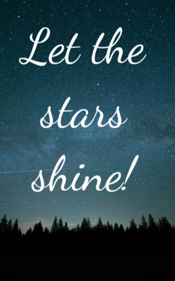 Let The Stars Shine!