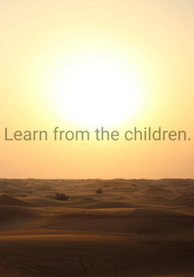 Learn From The Children