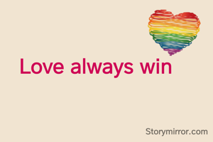 Love always win