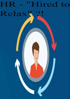 HR - "Hired to Relax" ?!
