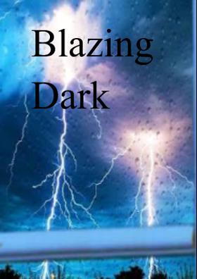 Blazing Dark