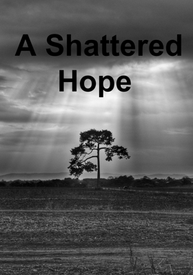 A Shattered Hope
