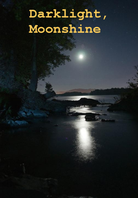 Darklight, Moonshine