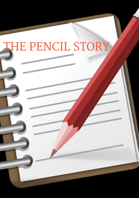 The Pencil Story