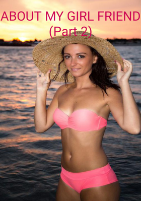 About My Girl Friend (Part 2)