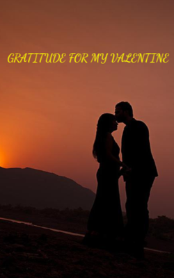 Gratitude For My Valentine