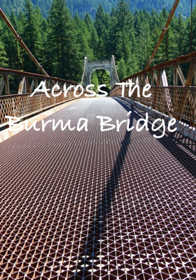 Across The Burma Bridge