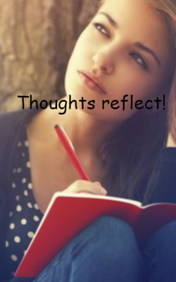 Thoughts Reflect!