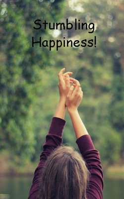 Stumbling Happiness!