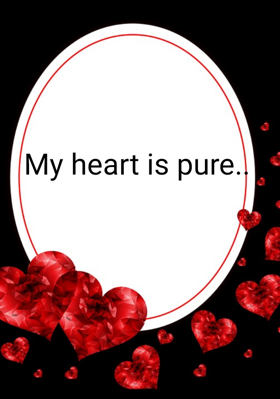 My heart is pure..