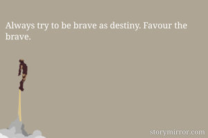 Always try to be...