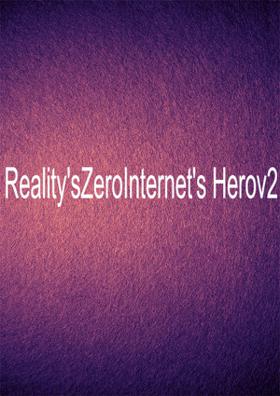 Reality's ZeroInternet's Herov-2