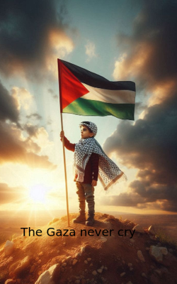 The Gaza never cry