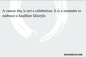 A cancer day is...