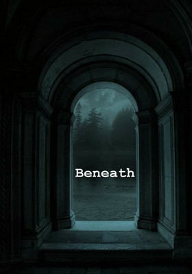 Beneath