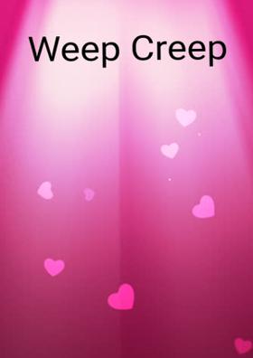 Weep Creep