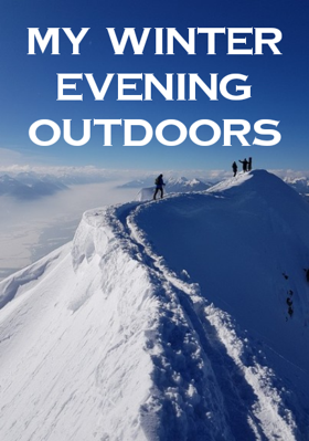 My Winter Evening  Outdoors