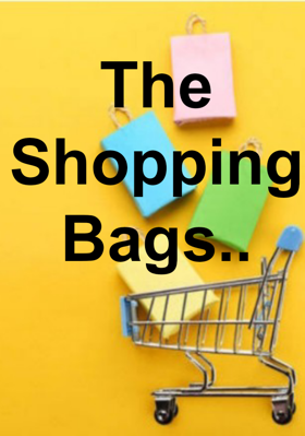 The Shopping Bags..