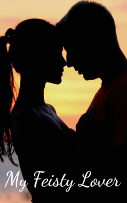 My Feisty Lover