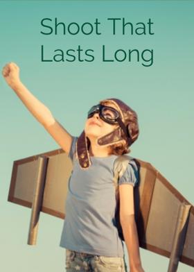 Shoot That Lasts Long