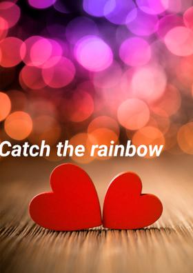 Catch The Rainbow