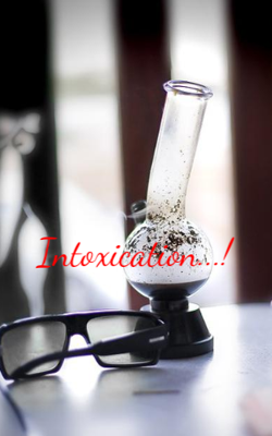 Intoxication...!
