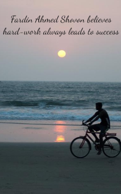 Fardin Ahmed Shovon Believes Hard-Work Always Leads To Success