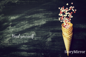 
Heal yourself.......