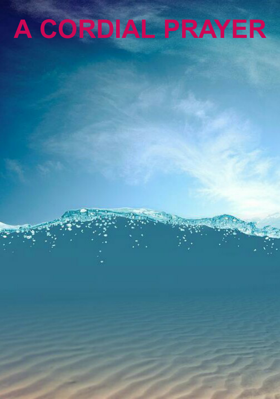 A Cordial Prayer