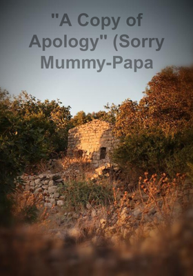 "A Copy of Apology" (Sorry Mummy-Papa
