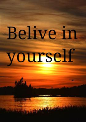 Believe In Yourself