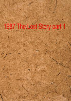 1987 The Lost Story part 1