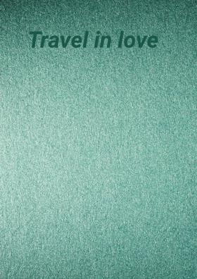 Travel In Love