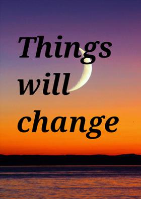 Things Will Change