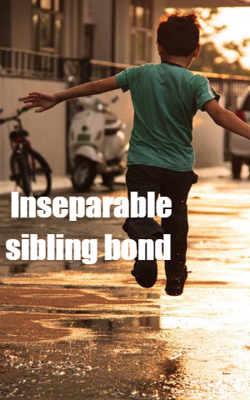 Inseparable sibling bond