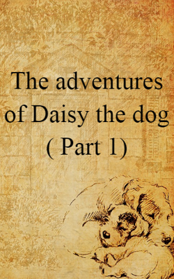 The adventures of Daisy Dog #1