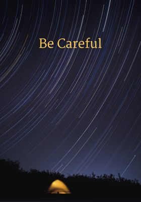 Be Careful