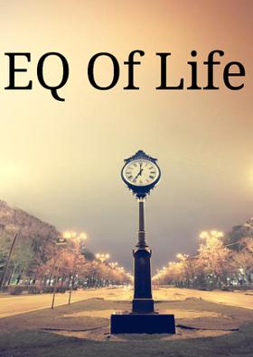 EQ Of Life!