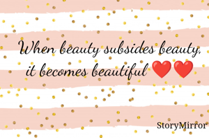 When beauty subsides beauty,it becomes beautiful ❤️❤️
