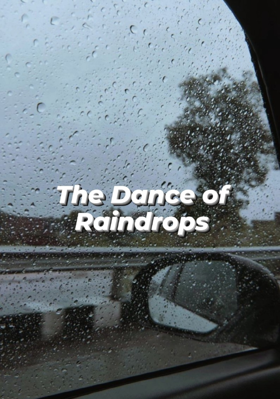 The Dance Of Raindrops
