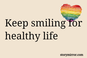 Keep smiling for healthy life