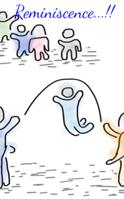 Reminiscence...!!