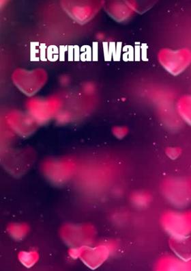 Eternal Wait