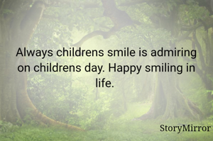 Always childrens smile is admiring on childrens day. Happy smiling in life. 