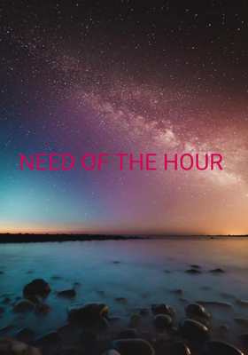 Need Of The Hour