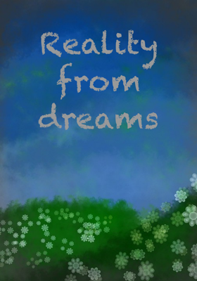 Reality From Dreams